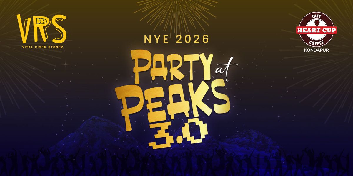 NYE 2026 - Party at Peaks 3.0 @ HCC Kondapur, 31 December | Event in Hyderabad | AllEvents