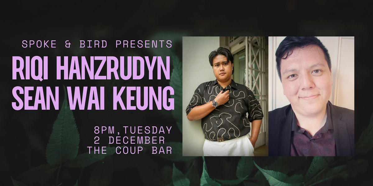 SPOKE & BIRD presents RIQI HANZRUDYN & SEAN WAI KEUNG, 2 December | Event in Singapore | AllEvents