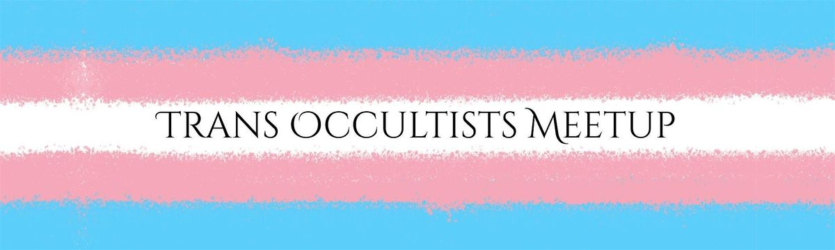 Trans Occultists Meetup, 4 December | Event in Chicago | AllEvents