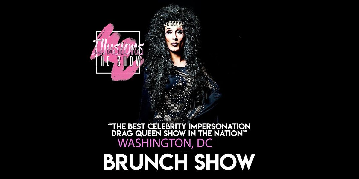 Illusions The Drag Brunch Washington DC- Drag Queen Brunch Show - DC | Event in Washington | AllEvents