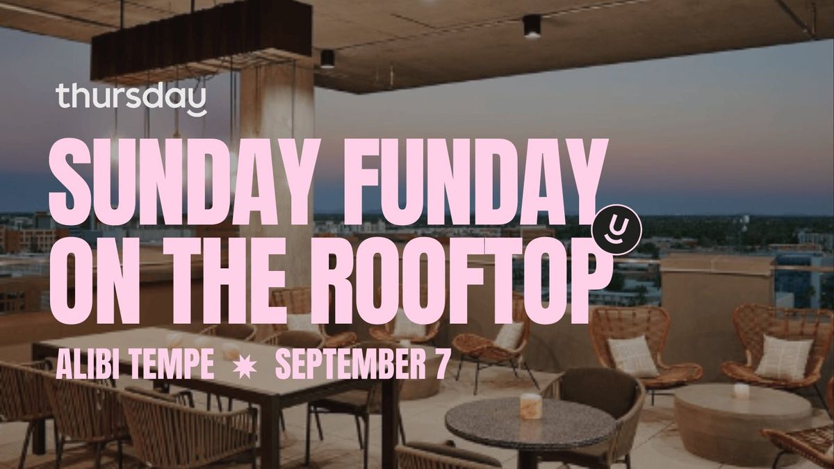 Sunday | Sunday Funday! Singles Only Rooftop Afternoon at Alibi | Tempe, 7 September | Event in Tempe | AllEvents