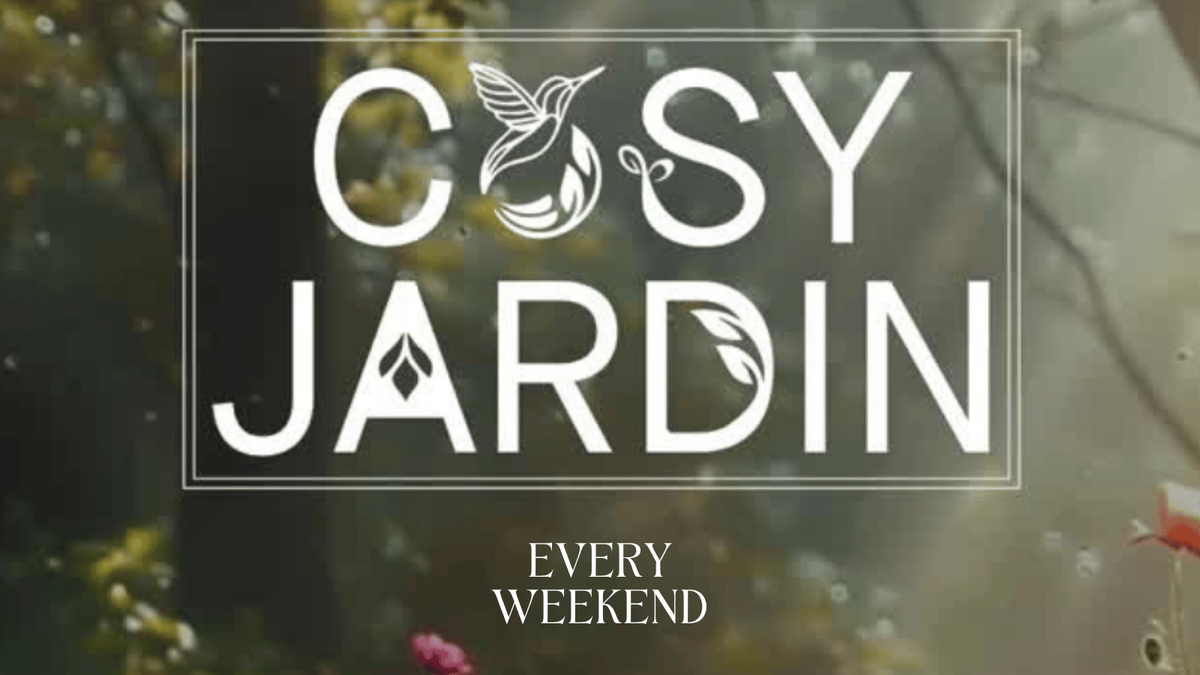 Cosy Jardin - Every weekend