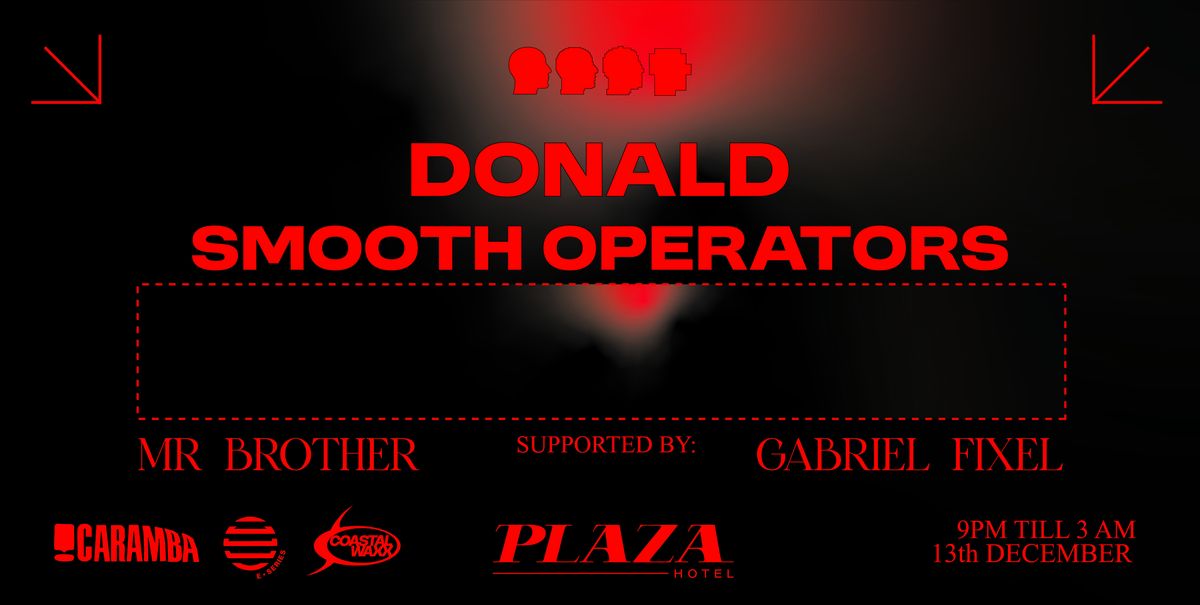 CARAMBA, E-SERIES & COASTAL WAXX PRES: Donald (IT) & Smooth Operators (FR), 13 December | AllEvents