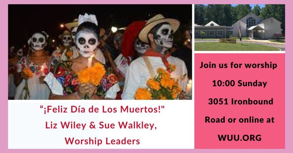Feliz D a De Los Muertos WUU Service Williamsburg Unitarian feliz-d-a-de-los-muertos-wuu-service-williamsburg-unitarian