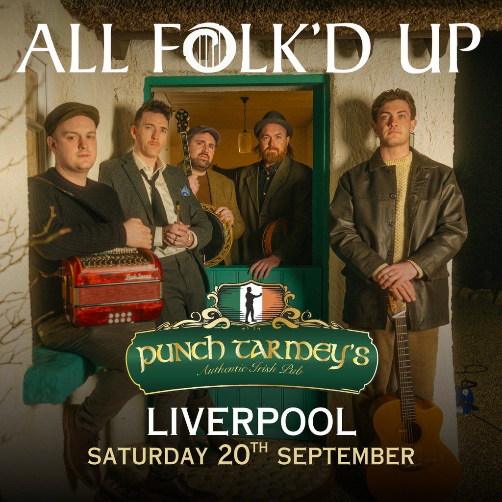 Live in Liverpool - All Folk'd Up, 20 September | Event in Liverpool | AllEvents