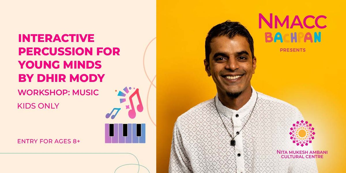 Interactive Percussion for Young Minds by Dhir Mod, 26 July | Event in Mumbai | AllEvents