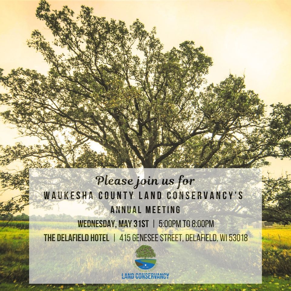 Waukesha County Land Conservancys Annual Meeting, The Delafield Hotel