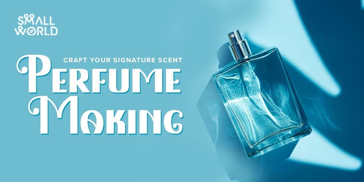 Perfume Making Workshop | Event in New Delhi | AllEvents