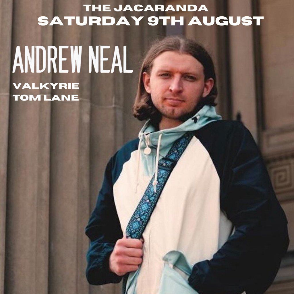 Andrew Neal + VALKYRIE & Tom Lane @ The Jacaranda Club, 9 August | Event in Liverpool | AllEvents