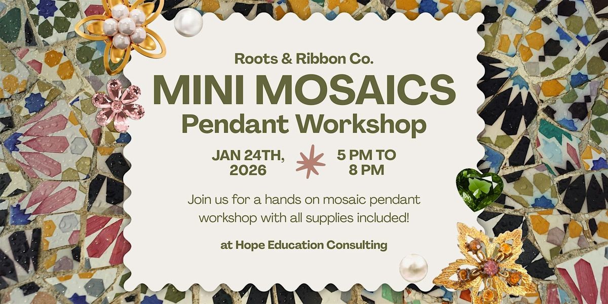 Mini Mosaic Pendant Workshop | Roots & Ribbon Co.