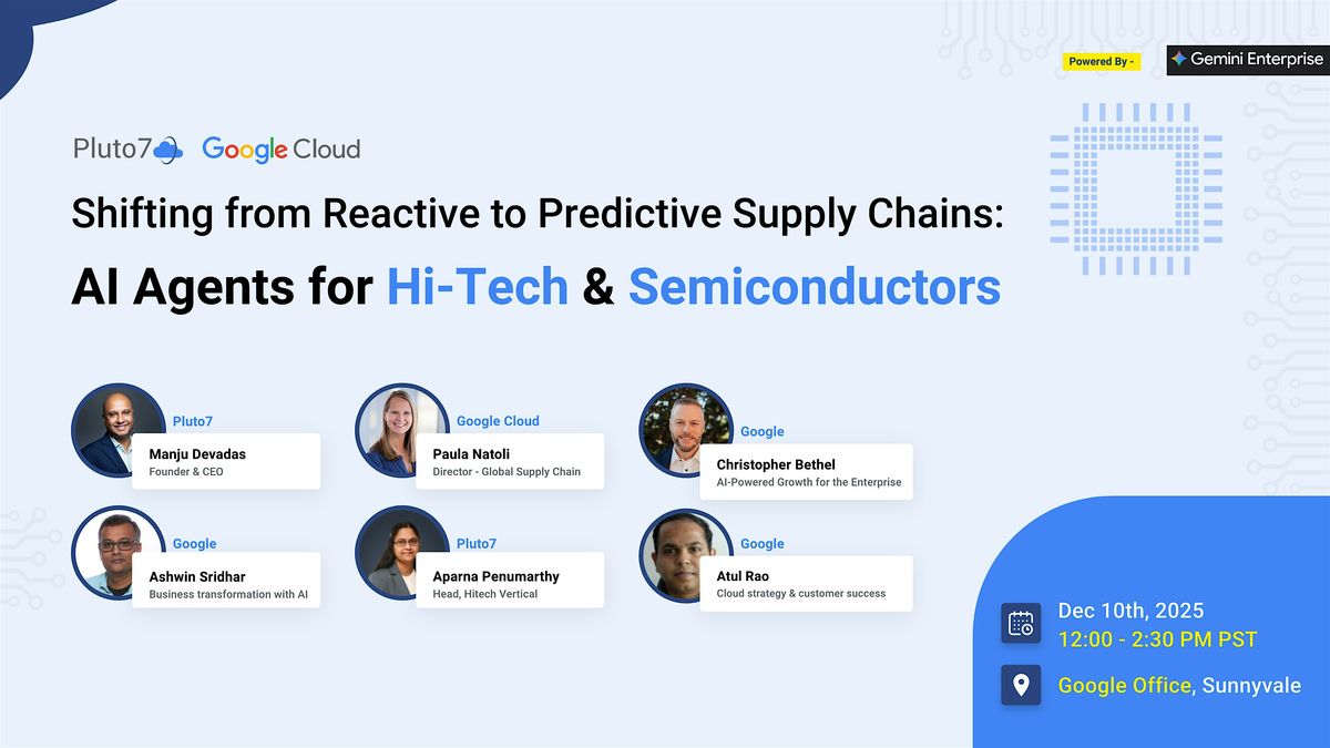 Shifting from Reactive to Predictive Supply Chains: AI Agents for Hi-Tech &, 10 December | Event in Sunnyvale