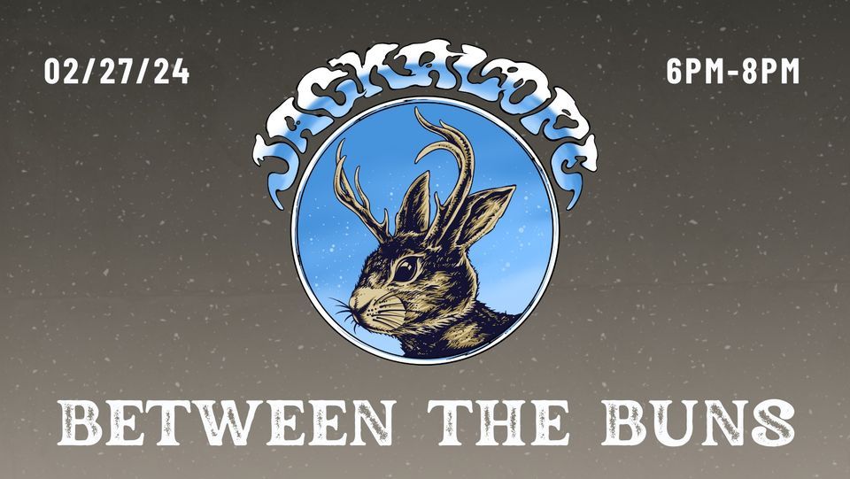 Jackalope Between the Buns, Between The Buns, Osceola, February 27