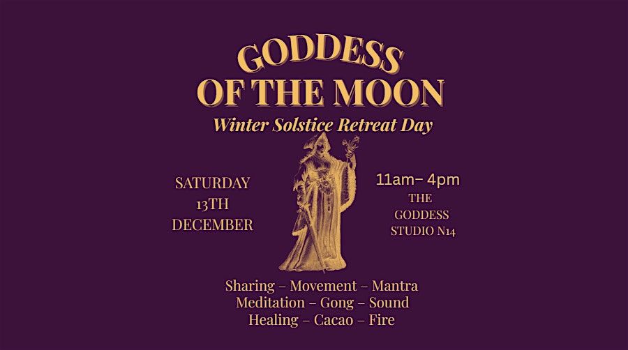 Goddess of the Moon – Winter Solstice Retreat Day, 13 December | Event in London | AllEvents