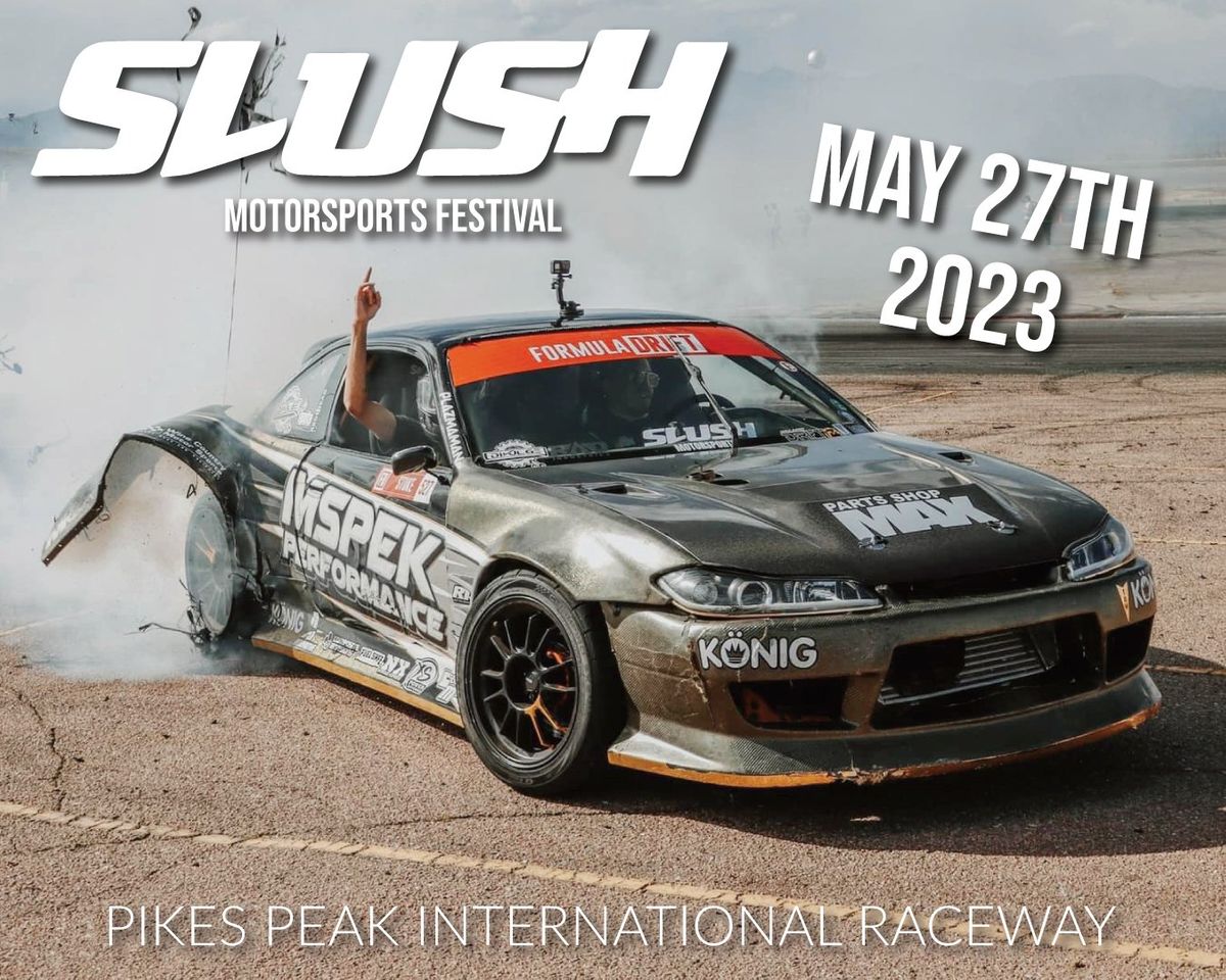 Slush Motorsports Festival (Motorsports), Pikes Peak International Raceway, Fountain, 20 May to