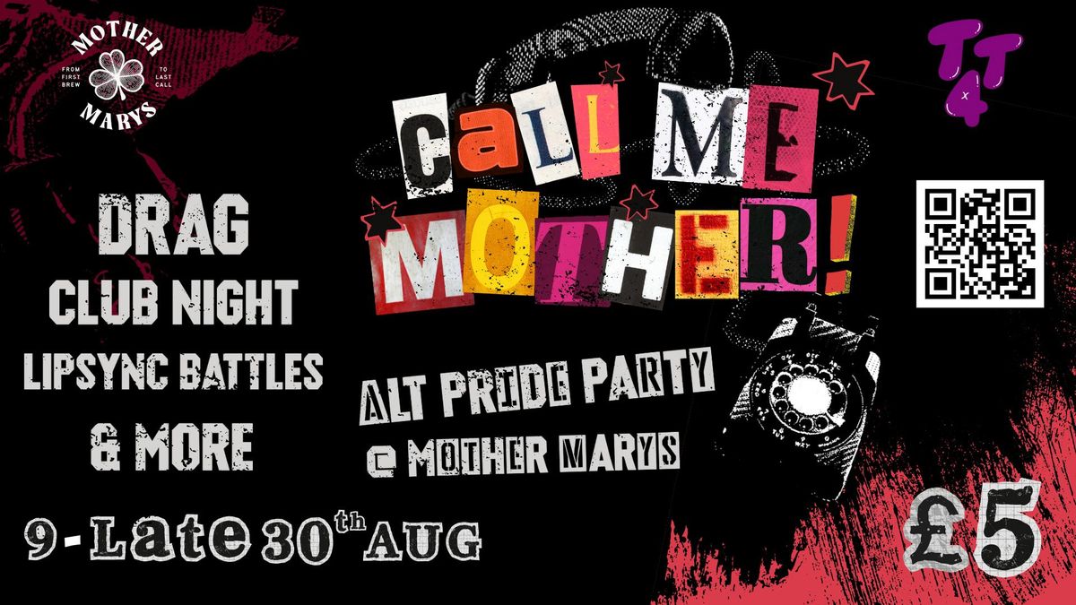 CALL ME MOTHER! Alt Pride X T4T, 30 August | Event in Manchester | AllEvents