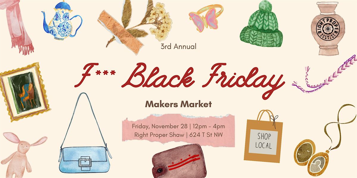 F*** Black Friday: A Right Proper Makers Market | Event in Washington | AllEvents