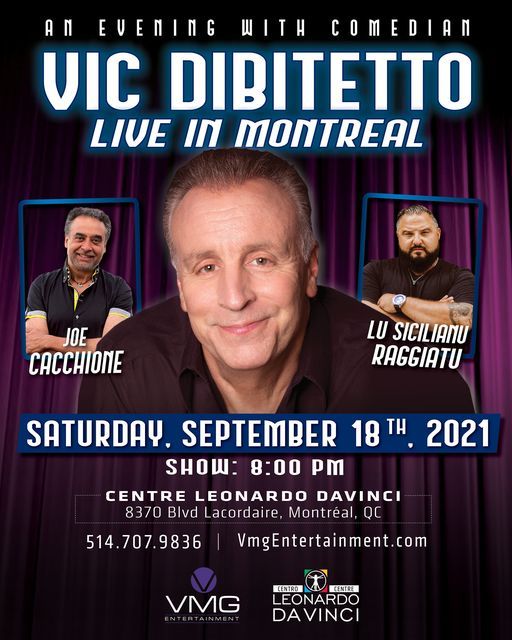 An Evening with Comedian Vic DiBitetto , LIVE in Montreal !, Centre Leonardo Da Vinci, Saint-Léonard, September 18 2021 | AllEvents.in | AllEvents.in An Evening with Comedian Vic DiBitetto , LIVE in Montreal !, 18 September | Event in Saint-Léonard | AllEvents.in