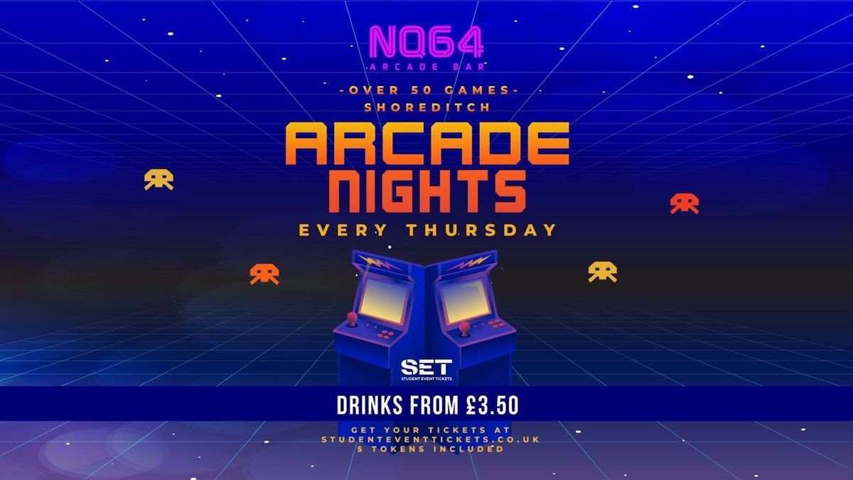 Arcade Nights @ NQ64 SHOREDITCH - Thursday 31st July, 31 July | Event in London | AllEvents