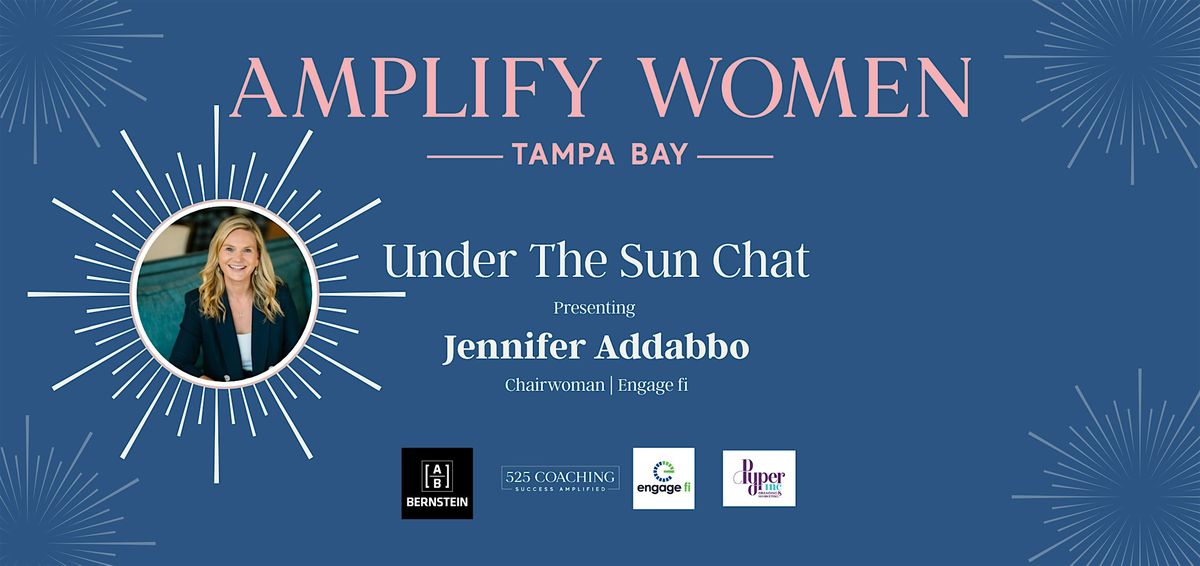 Under the Sun Chat w Jenn Addabbo, Founder, Engage fi, 16 January | Event in Tampa | AllEvents