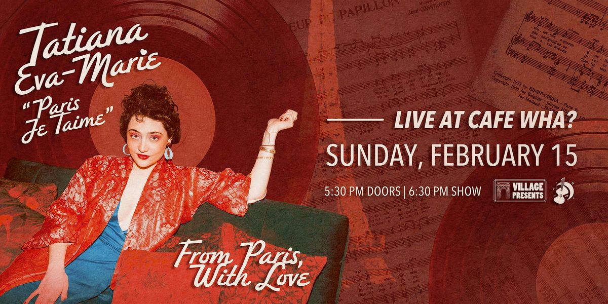Tatiana Eva-Marie & Avalon Jazz Present: From Paris with Love, 15 February | Event in New York | AllEvents