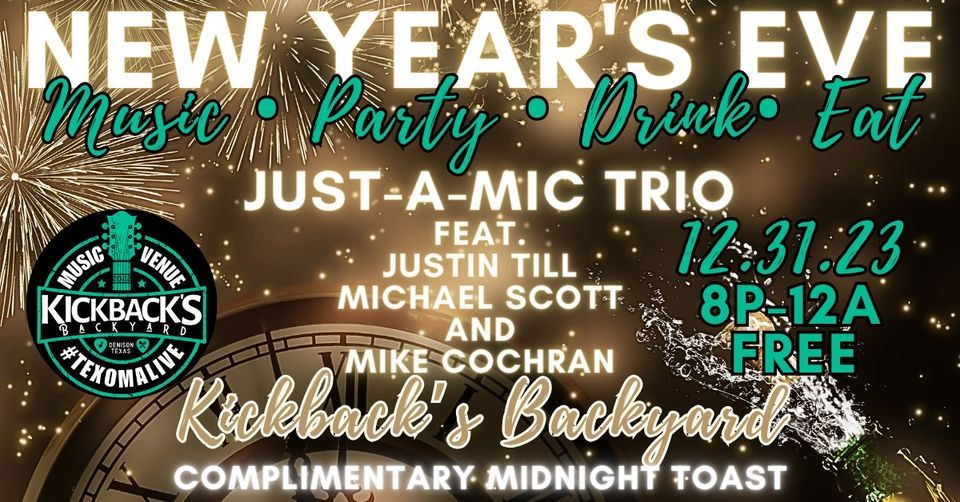 NYE 2024 at Kickbacks Backyard Denison feat. JustAMic Trio