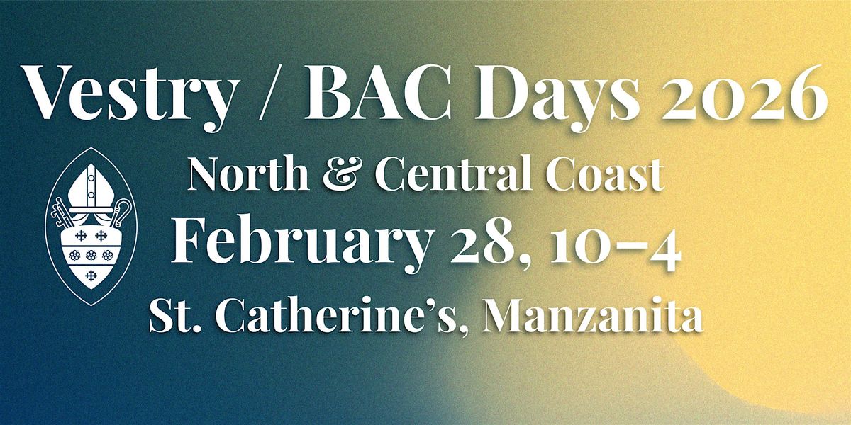 Vestry/BAC Retreat – North and Central Coast