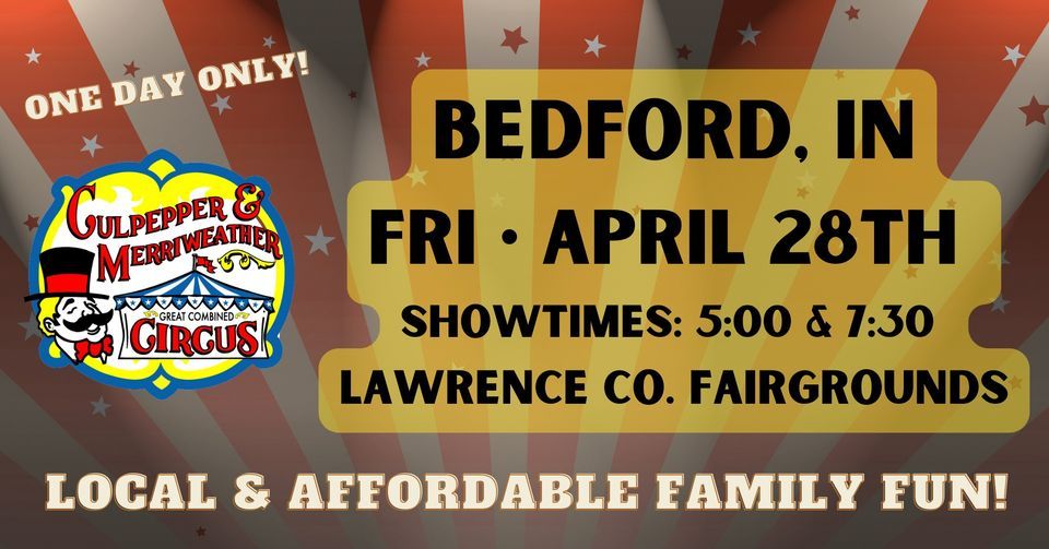 C&M Circus is coming to Bedford, IN!, LAWRENCE COUNTY FAIRGROUNDS