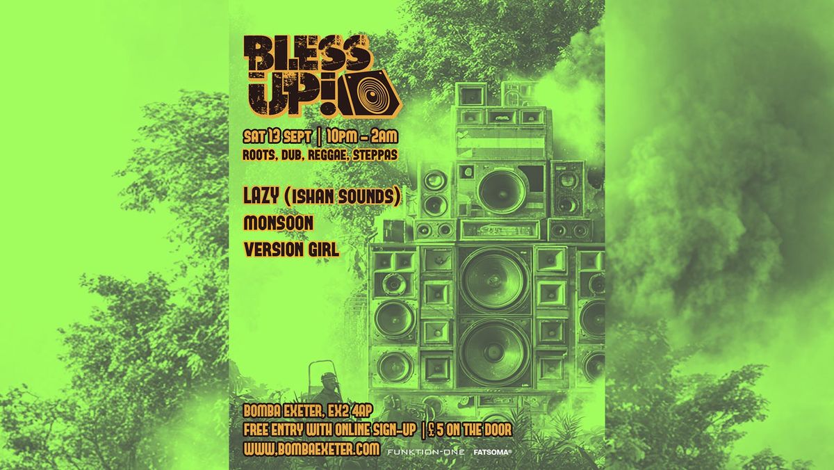 BLESS UP - Dub Reggae Steppas - Sat 13 Sept - Bomba - Exeter Quay, 13 September | Event in Exeter | AllEvents