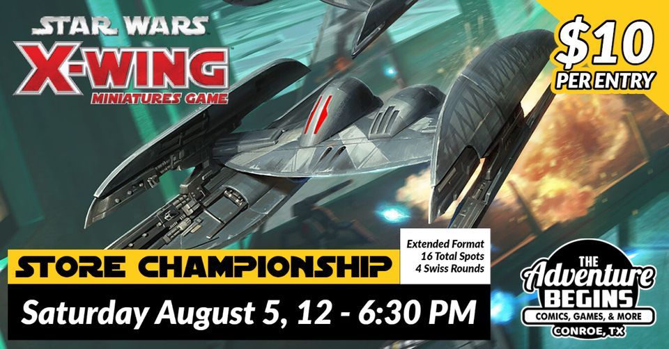 The Adventure Begins XWing 2.5 Extended Store Championship, The