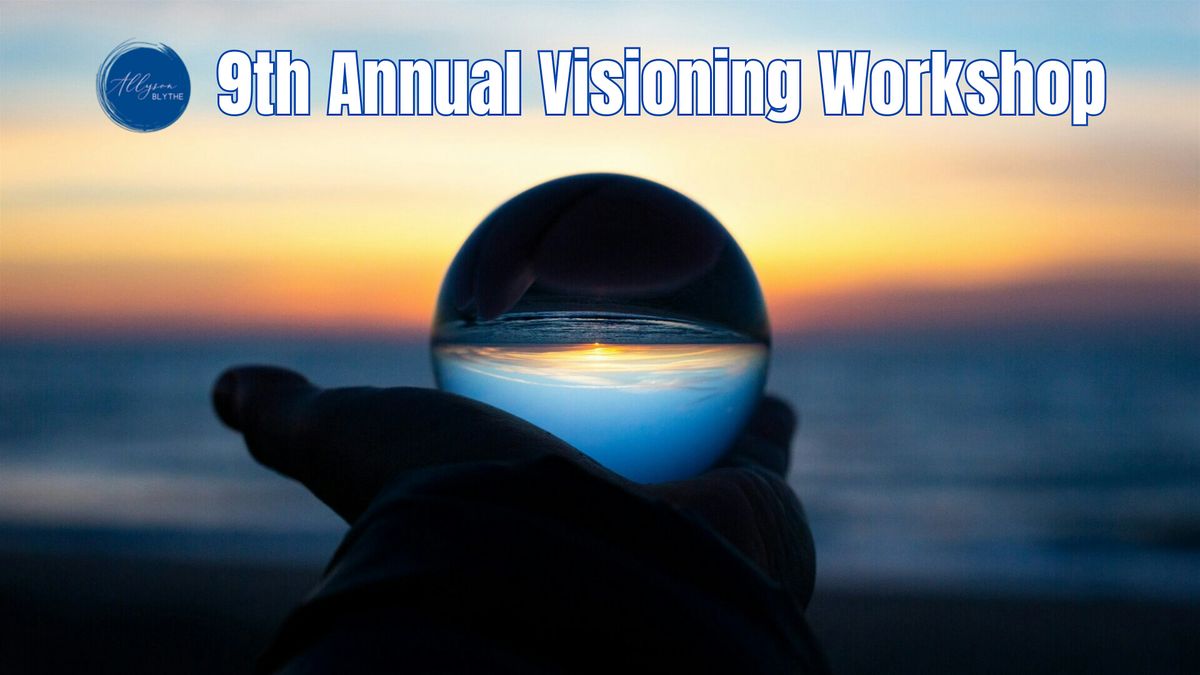 9th Annual Visioning Workshop with Allyson Blythe, 17 January | Event in Union | AllEvents