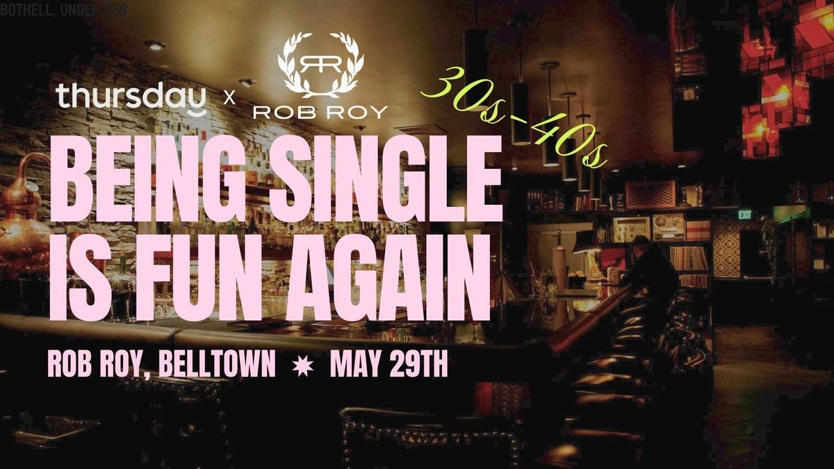 Thursday | Rob Roy (30s-40s) | Belltown, 30 May | Event in Seattle | AllEvents