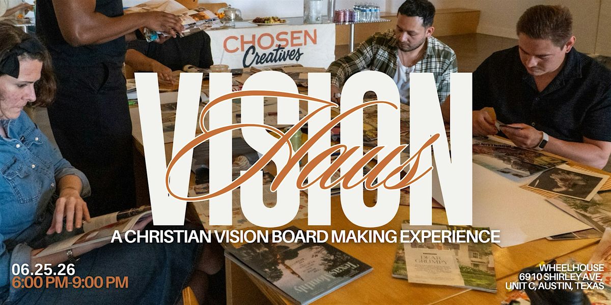 Vision Haus: A Christian Vision Board Making Experience, 6910 Shirley ...
