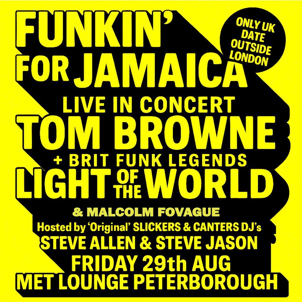 Tom Browne & Light of The World-45 years of Funkin for Jamaica, 29 August | Event in Peterborough | AllEvents