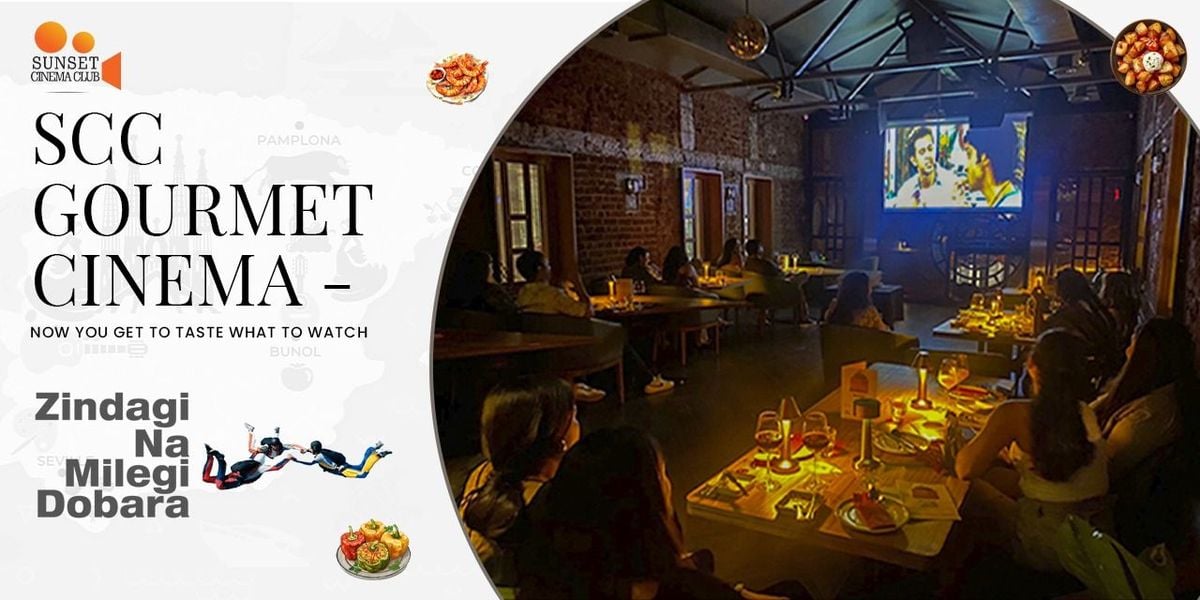 SCC Gourmet Cinema - Zindagi Na Milegi Dobara, 8 June | Event in New Delhi | AllEvents