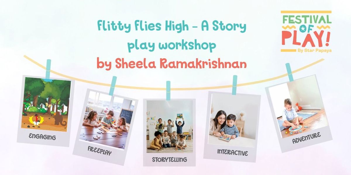 Flitty Flies High - Story Play Session for 5+YRS, 30 November | Event in Hyderabad | AllEvents