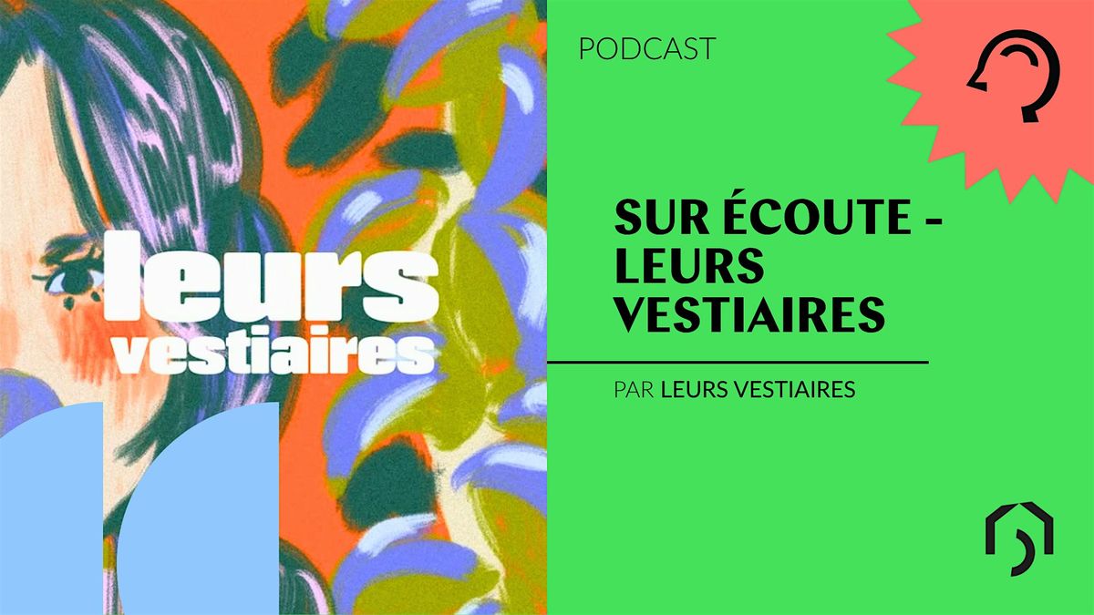 Sur écoute - Leurs vestiaires, 9 December | Event in Paris | AllEvents