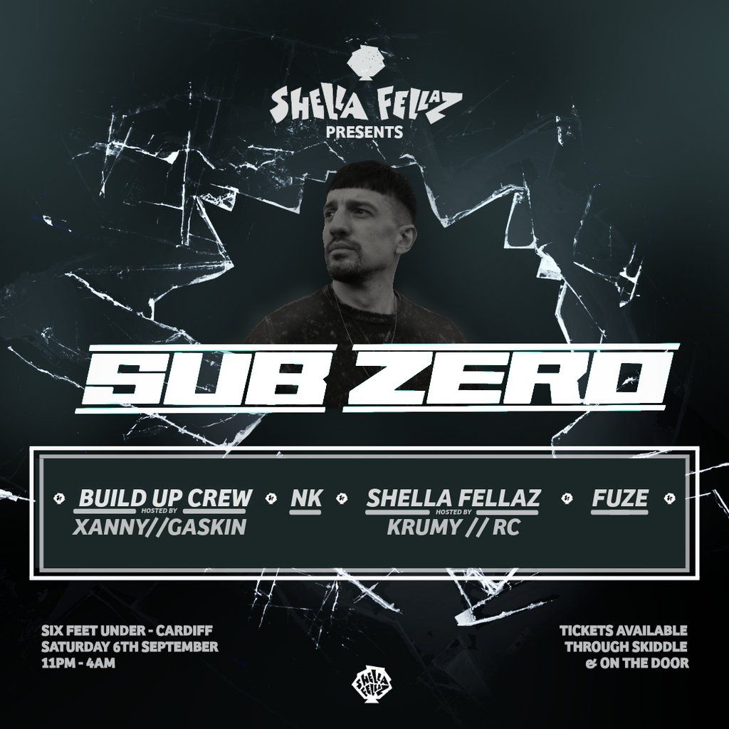 Shella Fellaz Presents: Sub Zero, 6 September | Event in Cardiff | AllEvents