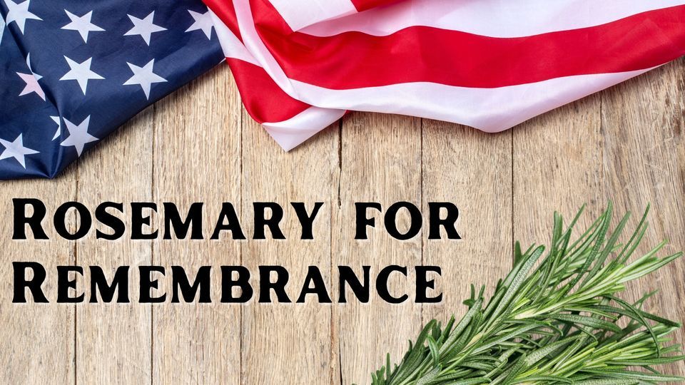 Rosemary for Remembrance, The Children's Garden and Art Center
