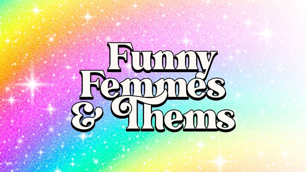 Funny Femmes & Thems in the Callback Bar, Punch Line Comedy Club