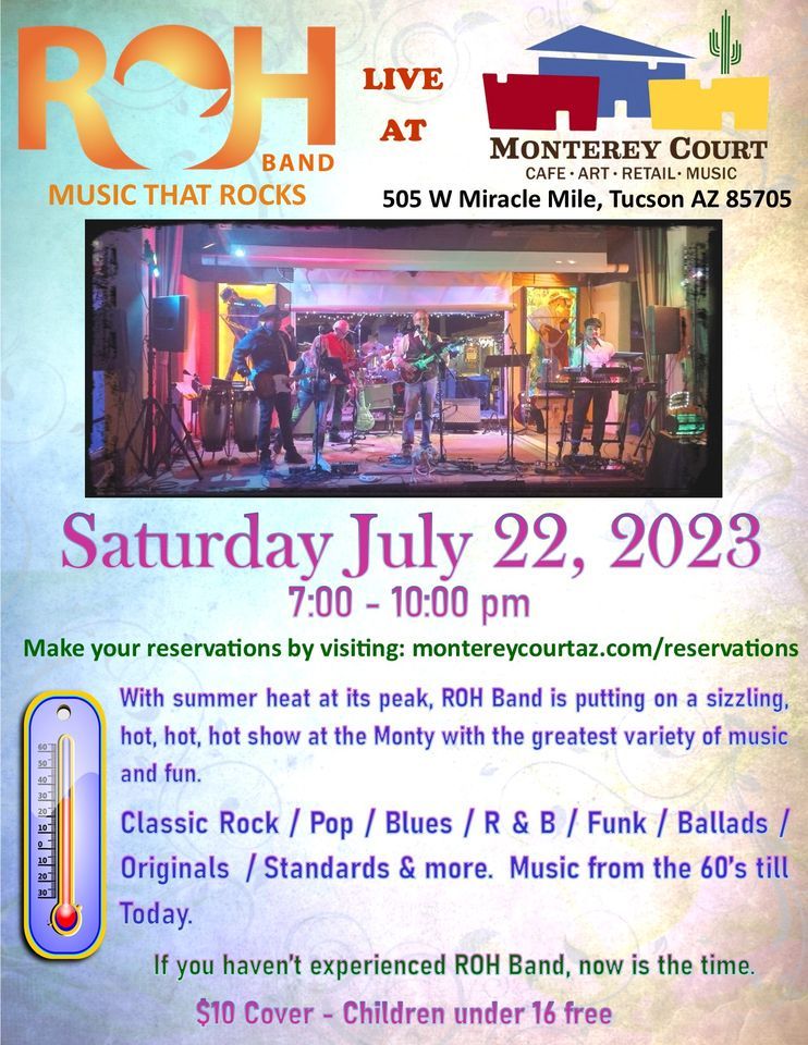 ROH Band turns up the heat at Monterey Court, Monterey Court Studio  Galleries and Cafe, Tucson, July 22 2023 | AllEvents.in