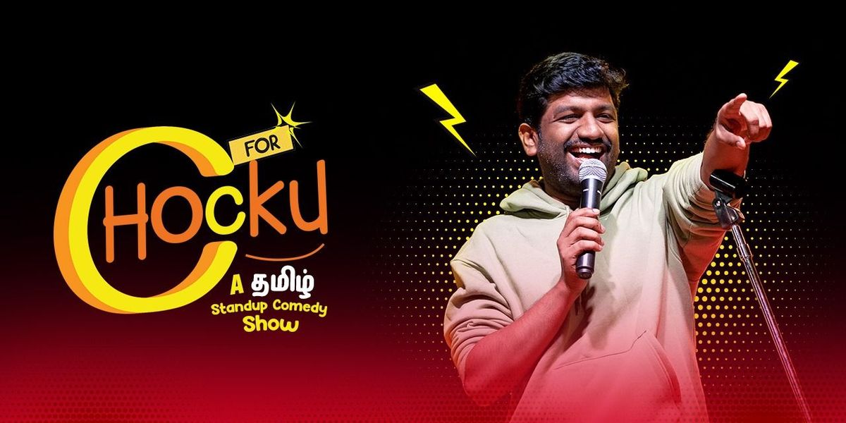 C for Chocku - Tamil Solo Standup, 6 June | Event in Chennai | AllEvents