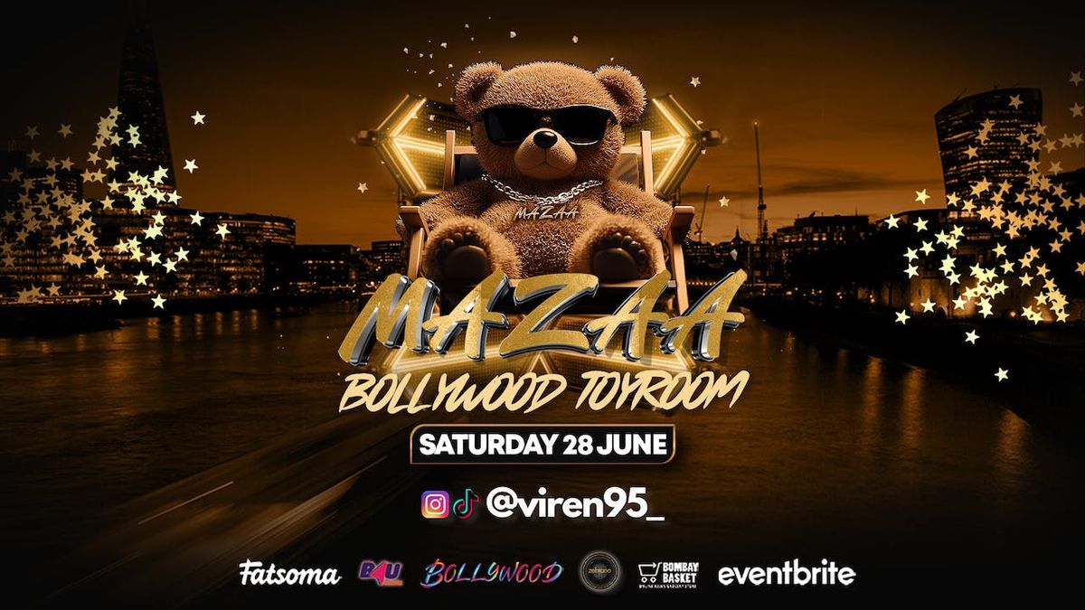 Mazaa - Bollywood ToyRoom [TRENDING🔥] - Sat 28 June '25, 28 June | Event in London | AllEvents