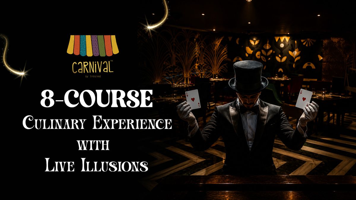 8 Course Culinary Experience with Live Illusions