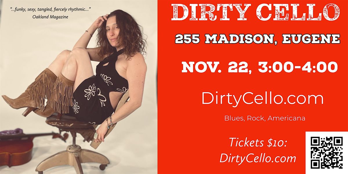 Dirty Cello  at 255 Madison, 22 November | Event in Eugene | AllEvents