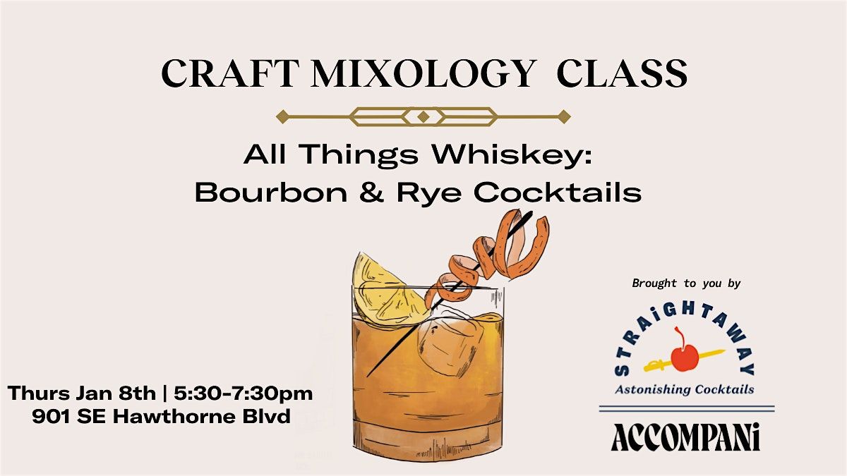 Craft Mixology Class: All Things Whiskey-Bourbon & Rye Cocktails, 8 January | Event in Portland | AllEvents