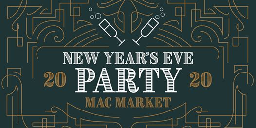 Roaring 2020 New Years Eve Party at Mac Market, Mcminnville