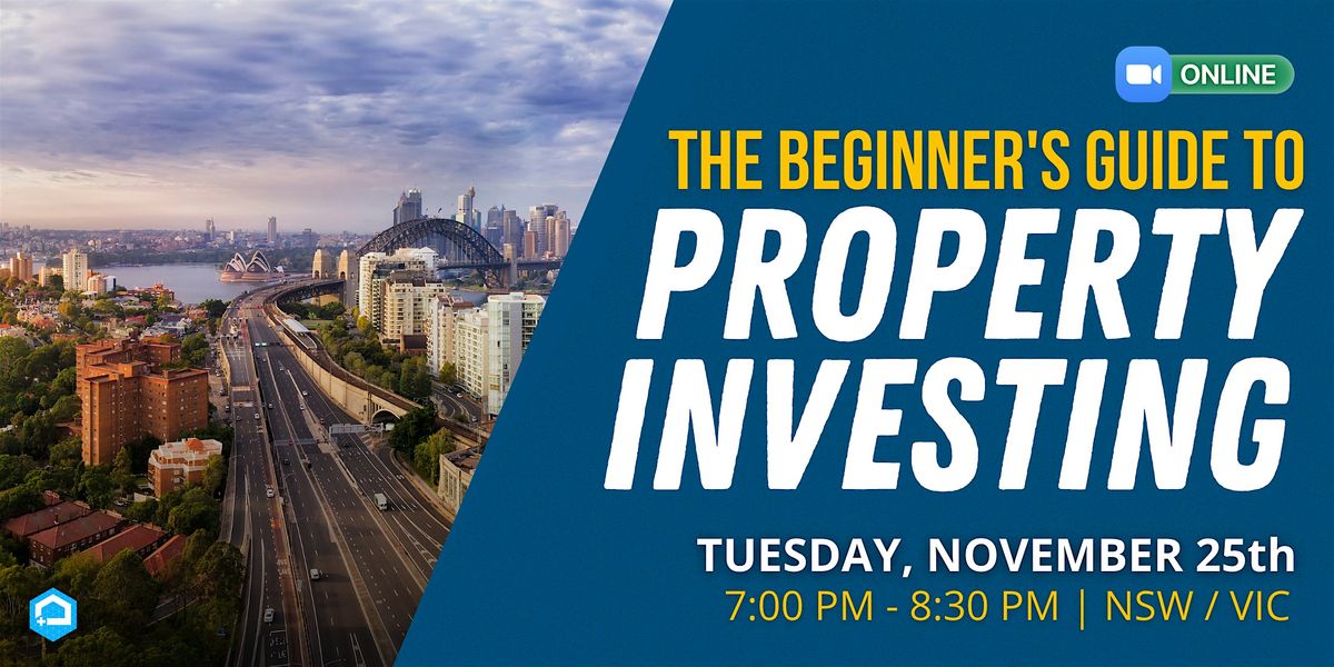 The Beginner's Guide to Property Investing, 25 November | Event in Sydney | AllEvents