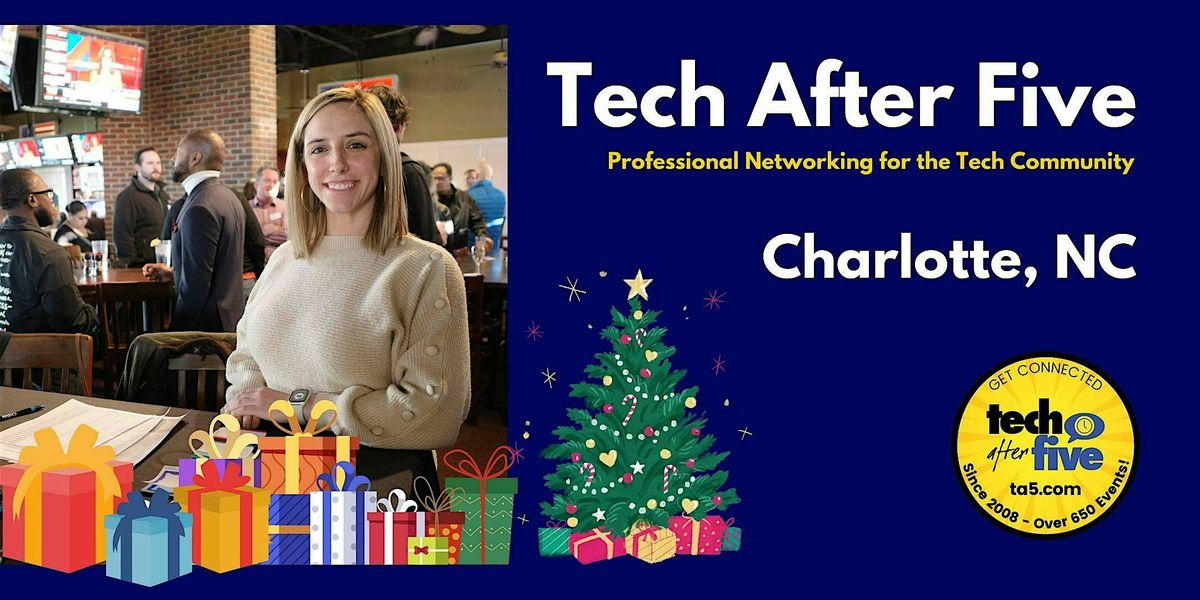 #725 Tech After Five - Charlotte, 9 December | Event in Charlotte | AllEvents