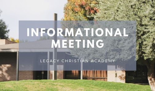 Legacy Informational Meeting, Legacy Christian Academy, Bakersfield