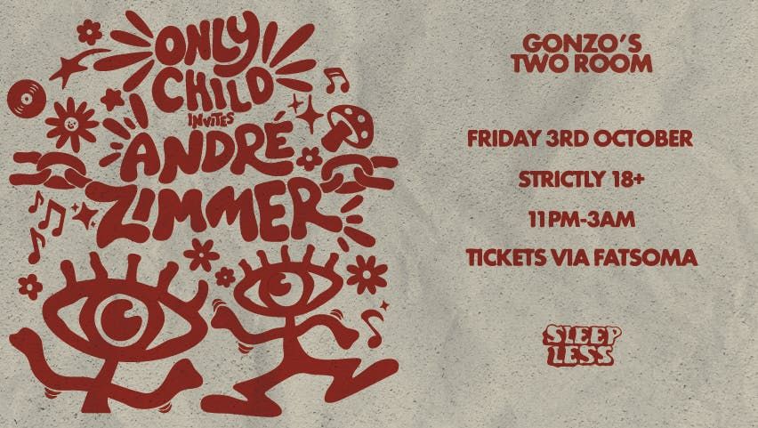Sleep Less presents André Zimmer &amp; ONLY CHILD | Event in Norwich | AllEvents